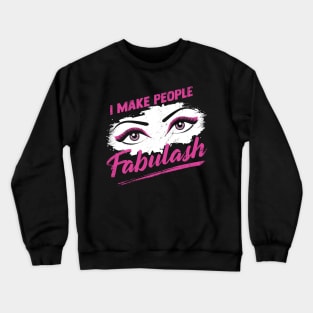 Make-Up Artist Lashes Cosmetologist Gift Crewneck Sweatshirt